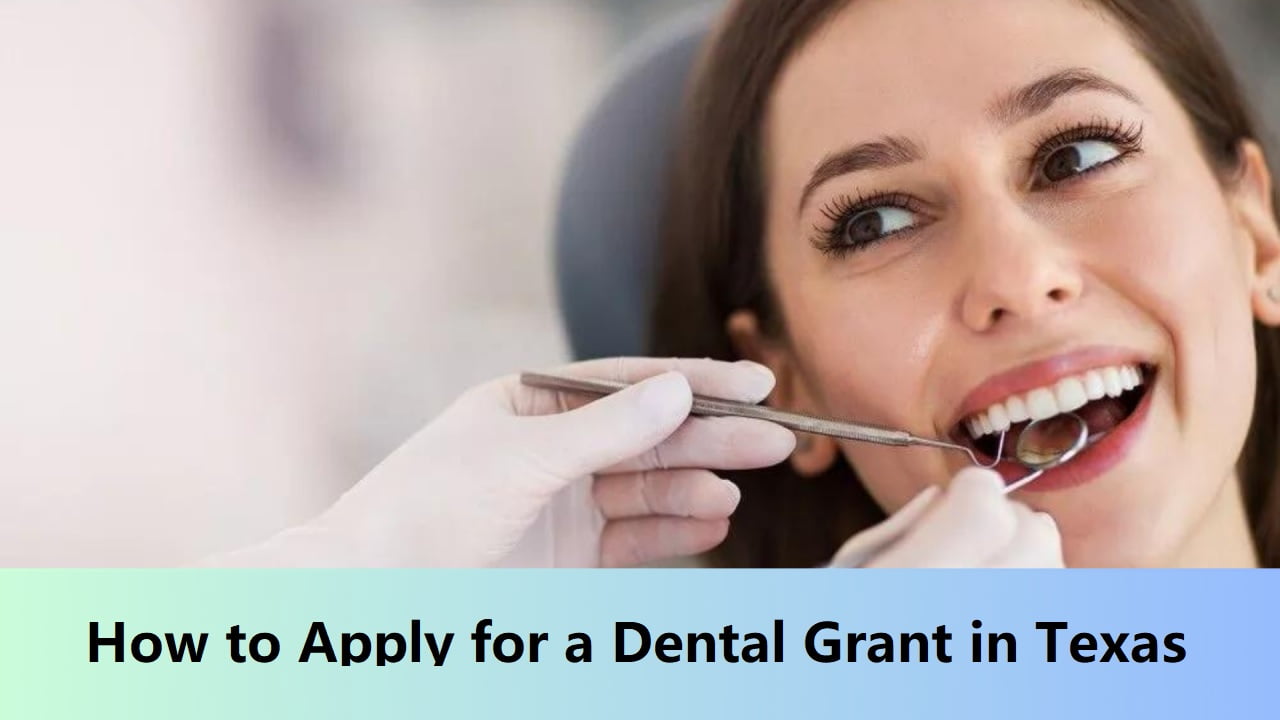 How to Apply for a Dental Grant in Texas