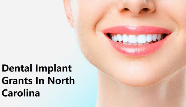 Dental Implant Grants in North Carolina 2024