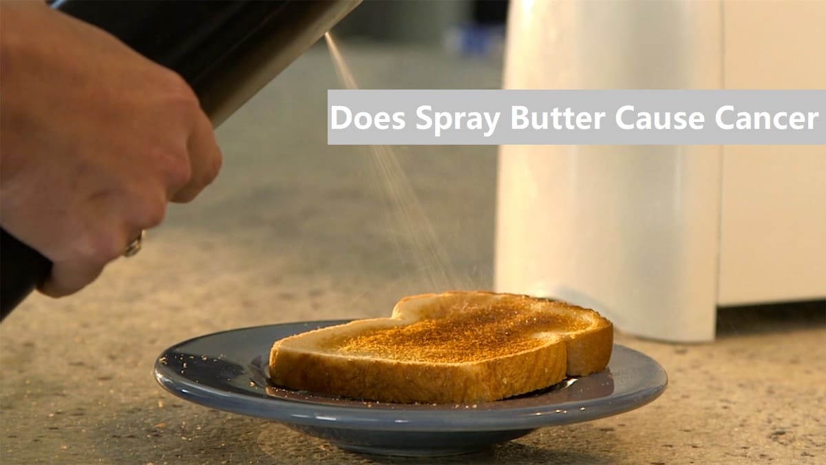Does Spray Butter Cause Cancer