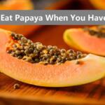 Can You Eat Papaya When You Have Cough