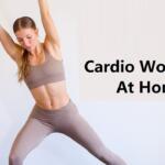 Cardio Workouts at Home From Beginner to Advanced Level