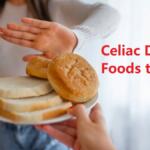 Celiac Disease Foods to Avoid