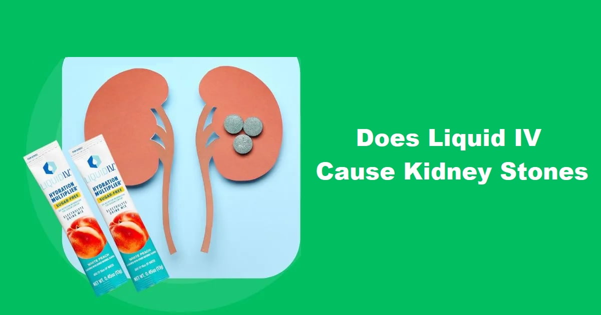 Does Liquid IV Cause Kidney Stones