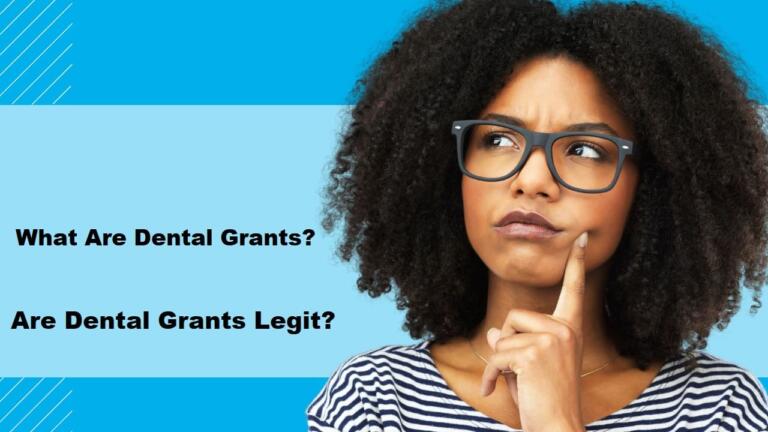 What Are Dental Grants Are Dental Grants Legit