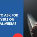 How to Ask for Prayers on Social Media