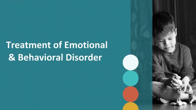 Treatment of Emotional and Behavioral Disorder