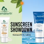 Mamaearth Vs. Lakme Sunscreen